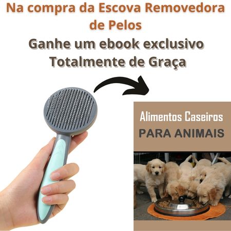 Escova Removedora de Pelos para Pets - Pet Hair [GRÁTIS LIVRO DE ALIMENTAÇÃO PARA PETS]